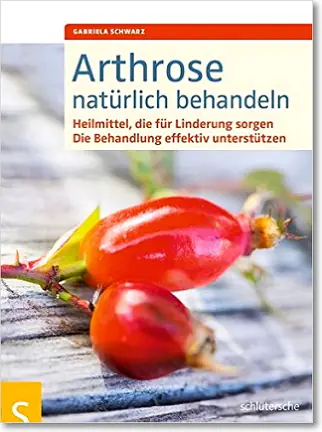 Gabriela Schwarz, Arthrose natürlich behandeln Gabriela Schwarz, Arthrose natürlich behandeln