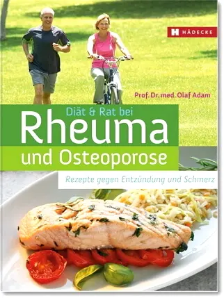 Diät und Rat bei Rheuma und Osteoporose Prof. Dr. Olaf Adam - Diät und Rat bei Rheuma und Osteoporose