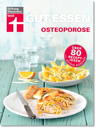 Stiftung Warentest - Gut Essen bei Osteoporose 